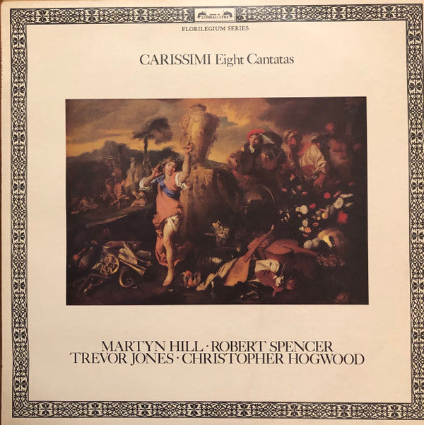 Giacomo Carissimi - Martyn Hill, Trevor Jones (4), Robert Spencer (2), Christopher Hogwood : Eight Cantatas (LP, Album)