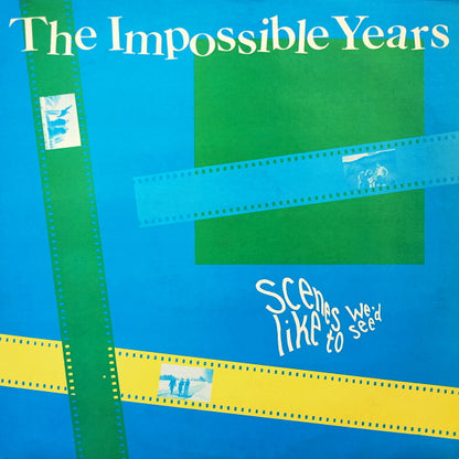 The Impossible Years : Scenes We'd Like To See (12")