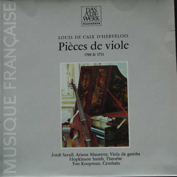 Louis De Caix D'Hervelois - Jordi Savall, Ariane Maurette, Hopkinson Smith, Ton Koopman : Pièces De Viole 1708 & 1731 (LP, Album, Gat)