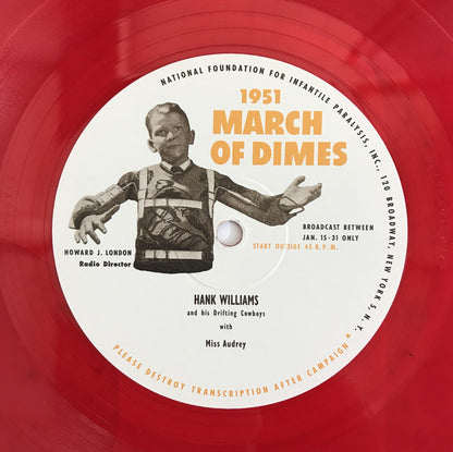 Hank Williams With His Drifting Cowboys With Audrey Williams (2) : 1951 March Of Dimes (10", EP, RSD, Ltd, Red)
