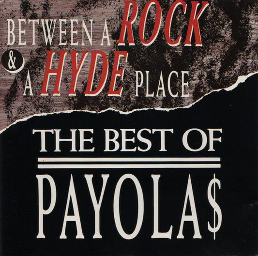 Payola$ : Between A Rock & A Hyde Place: The Best Of Payola$ (CD, Comp, RE)