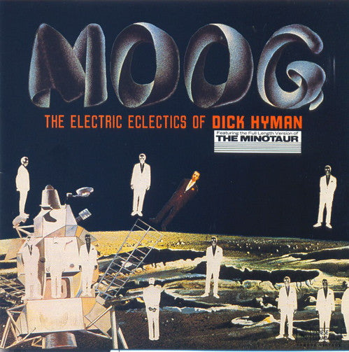 Dick Hyman : Moog - The Electric Eclectics Of... (CD, Album, RE, RM)