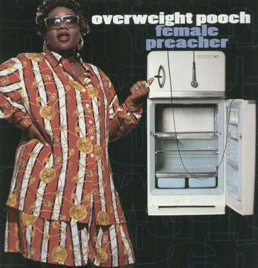 Overweight Pooch : Female Preacher (CD, Album)