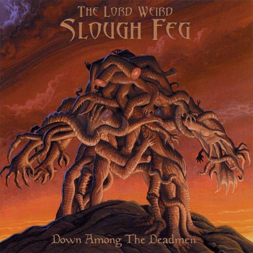 The Lord Weird Slough Feg : Down Among The Deadmen (CD, Album, Dig)