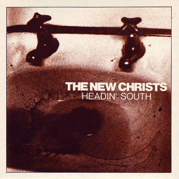 The New Christs : Headin' South (7")