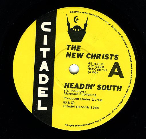 The New Christs : Headin' South (7")