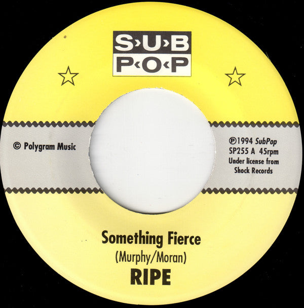 Ripe (2) : Something Fierce (7")