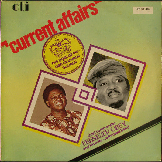 Chief Commander Ebenezer Obey & His Inter-Reformers Band : Current Affairs (LP, Album)