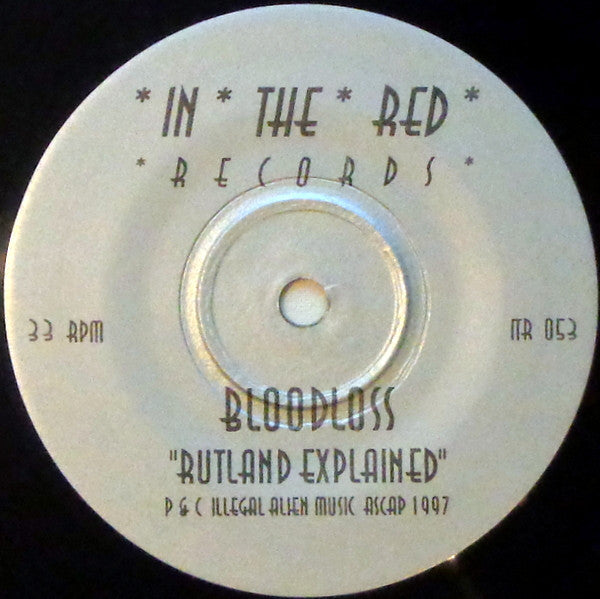 Bloodloss : Rutland Explained / I'll Be Around (7", Single)