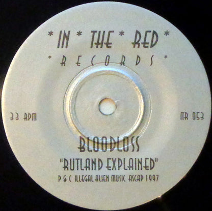 Bloodloss : Rutland Explained / I'll Be Around (7", Single)