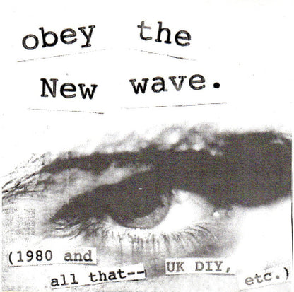 Various : Obey The New Wave: 1980 And All That -- UK, DIY, Etc.) (CDr, Comp, Unofficial)