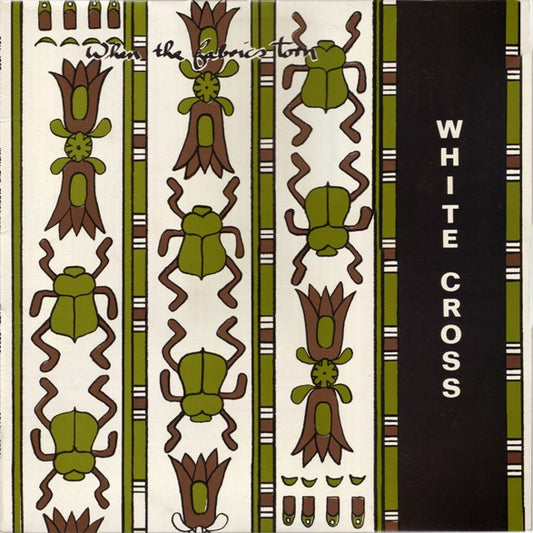 White Cross (2) : When The Fabrics Torn (12", EP)