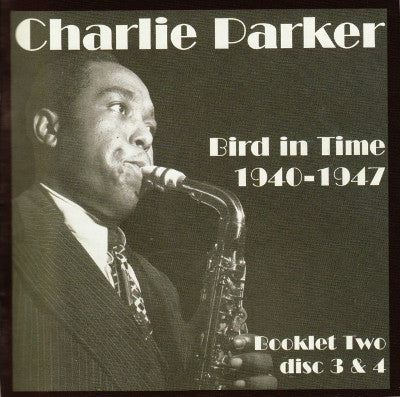 Charlie Parker : Bird In Time 1940-1947 (4xCD, Comp, RM + Box)