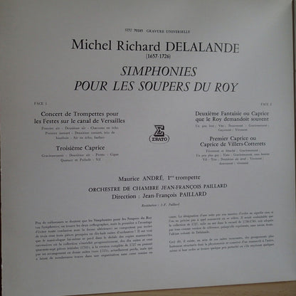 Michel Richard Delalande – Maurice André, Orchestre De Chambre Jean-François Paillard : Simphonies Pour Les Soupers Du Roy (Concert De Trompettes Pour Les Festes Sur Le Canal De Versailles - Trois Caprices) (LP, RE)