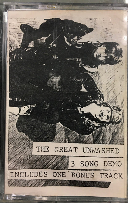 The Great Unwashed (5) : 3 Song Demo (Cass, EP)