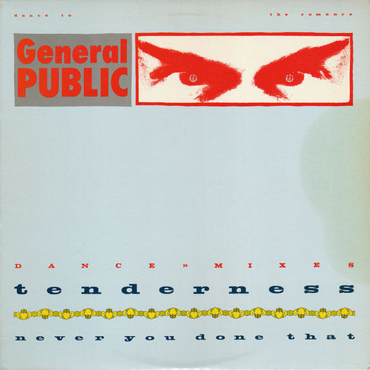 General Public : Tenderness / Never You Done That (12", Promo)