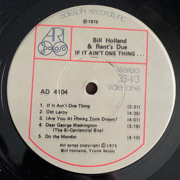 Bill Holland & Rent's Due : If It Ain't One Thing ... (LP, Album)