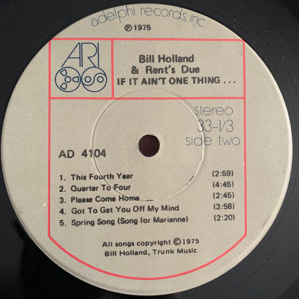 Bill Holland & Rent's Due : If It Ain't One Thing ... (LP, Album)