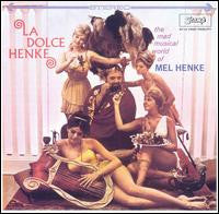 Mel Henke : La Dolce Henke (CD, Album, RE, RM)