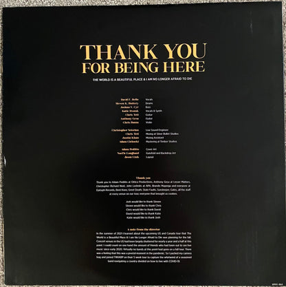 The World Is A Beautiful Place & I Am No Longer Afraid To Die : Thank You For Being Here (12", Ltd)