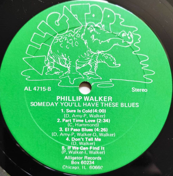 Phillip Walker : Someday You'll Have These Blues (LP, Album, RE)