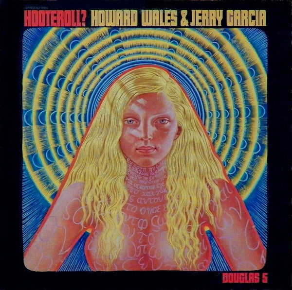 Howard Wales & Jerry Garcia : Hooteroll? (LP, Album, San)