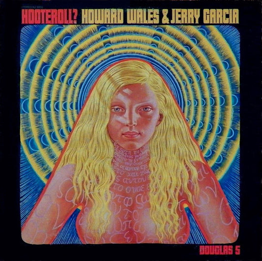 Howard Wales & Jerry Garcia : Hooteroll? (LP, Album, San)