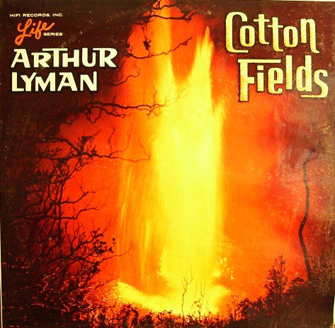 Arthur Lyman : Cotton Fields (LP, Album, Mono)