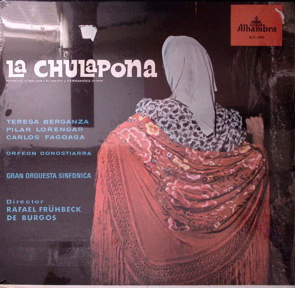 Teresa Beranza, Pilar Lorengar, Carlos Fagoaga, Orfeón Donostiarra, Gran Orquesta Sinfónica, Rafael Frühbeck De Burgos, Moreno Torroba*, Romero*, Fernández Shaw* : La Chulapona (LP, Album, RE)