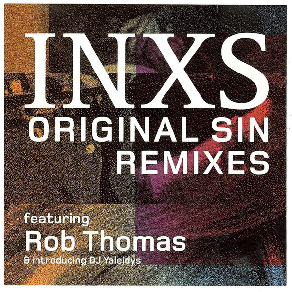 INXS Featuring Rob Thomas & Introducing DJ Yaleidys : Original Sin (Remixes) (CDr, Single, Promo)