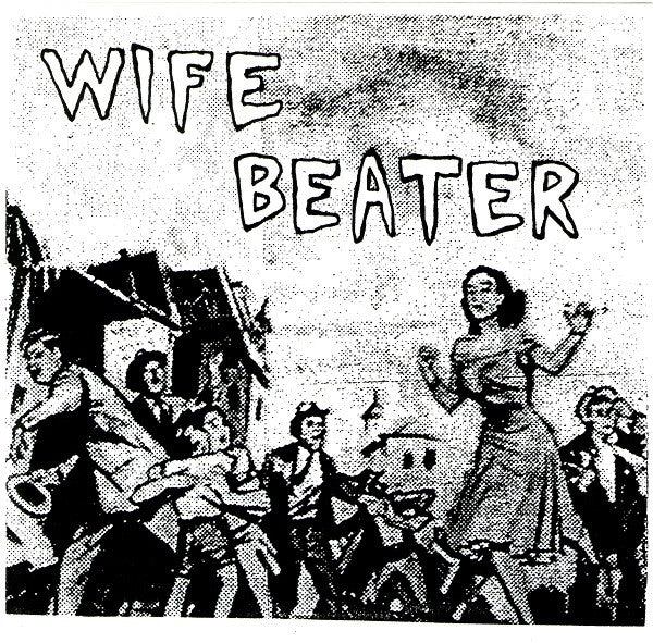 Wife Beater : Wife Beater (7", EP)