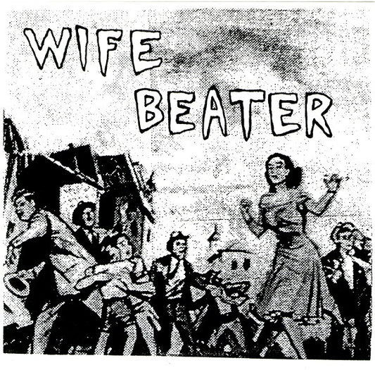 Wife Beater : Wife Beater (7", EP)