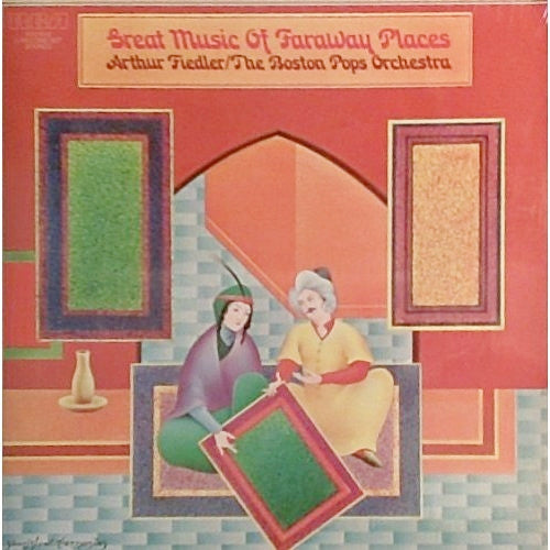 Arthur Fiedler / The Boston Pops Orchestra : Great Music Of Faraway Places (2xLP, Comp, Club)