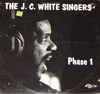 The J.C. White Singers : Phase 1 (LP, Album)