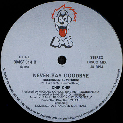 Chip Chip : Never Say Goodbye (12")