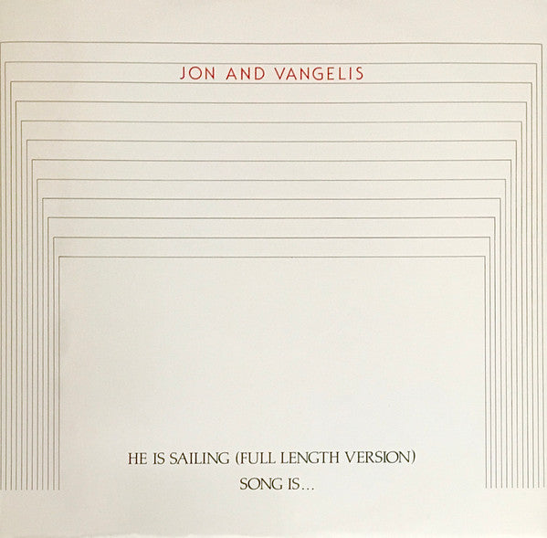 Jon And Vangelis* : He Is Sailing (Full Length Version) / Song Is ... (12", Single)