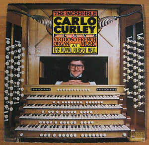 Carlo Curley : Virtuoso French Organ Music (LP, Album)