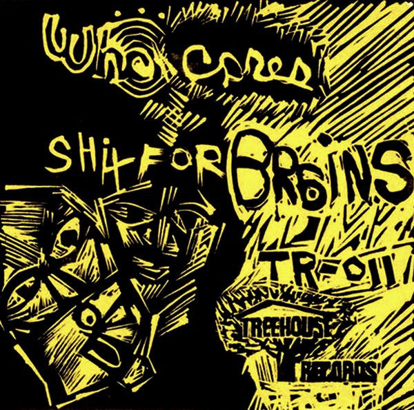 Bastards (2) : Who Cares? / Shit For Brains (7")