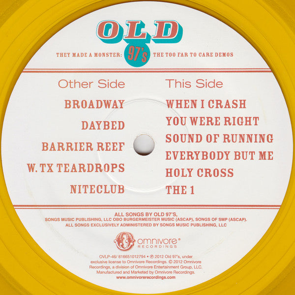 Old 97's : They Made A Monster: The Too Far To Care Demos (LP, Comp, Ltd, Yel)