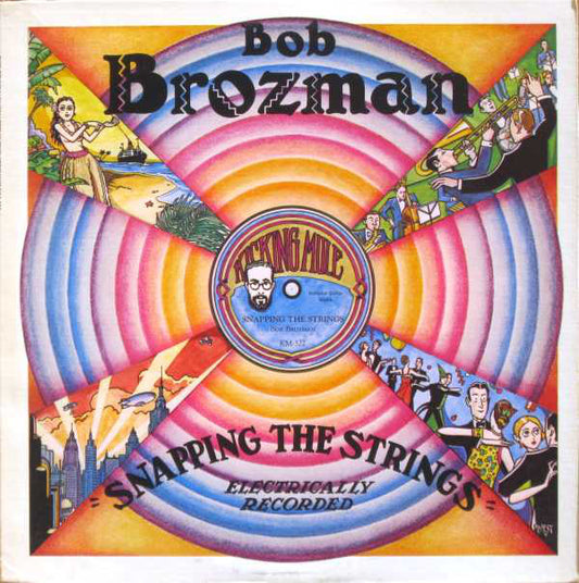 Bob Brozman : Snapping The Strings (LP, Album)
