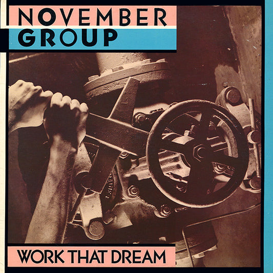 November Group : Work That Dream (12", MiniAlbum)