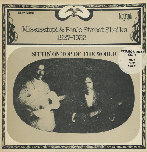 Mississippi Sheiks & Beale Street Sheiks : Sittin' On Top Of The World 1927-1932 (LP, Comp)