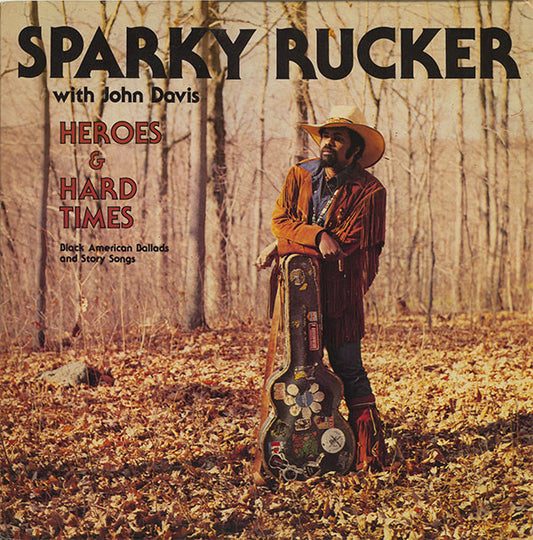 Sparky Rucker : Heroes And Hard Times (LP)