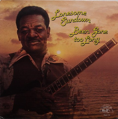 Lonesome Sundown : Been Gone Too Long (LP, Album)