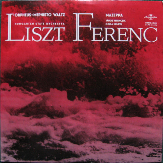 Franz Liszt, Hungarian State Opera Orchestra : Orpheus - Mephisto Waltz - Mazeppa (LP, Album, Ora)