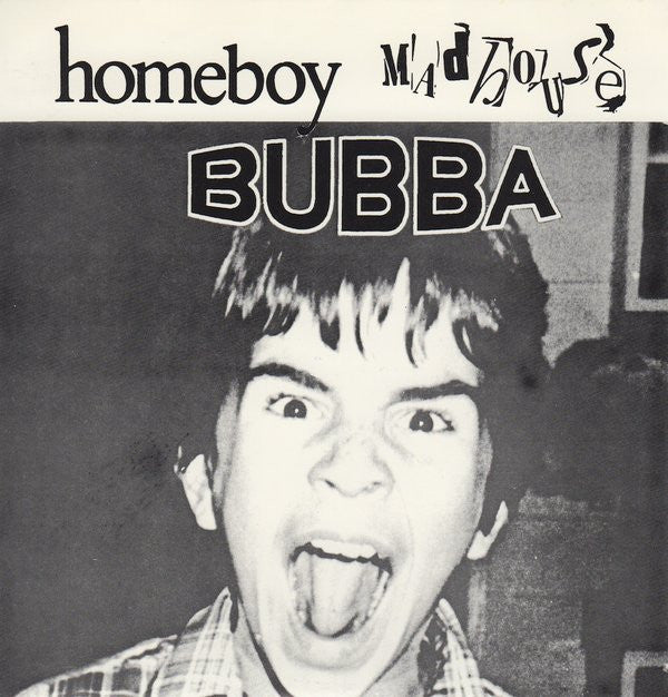 Homeboy Madhouse : Bubba (7")