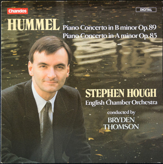 Johann Nepomuk Hummel - Stephen Hough, English Chamber Orchestra, Bryden Thomson : Piano Concerto In B Minor Op. 89 / Piano Concerto In A Minor Op. 85 (LP)