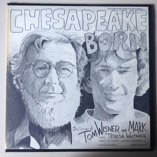 Tom Wisner and Mark* with Teresa Whitaker, Marty Dutcher and Bill Caldwell : Chesapeake Born (LP)