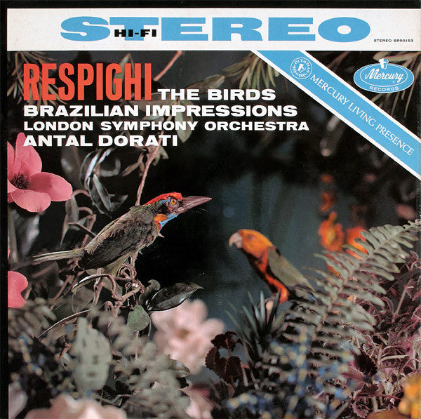 Ottorino Respighi, The London Symphony Orchestra, Antal Dorati : The Birds / Brazilian Impressions (LP)