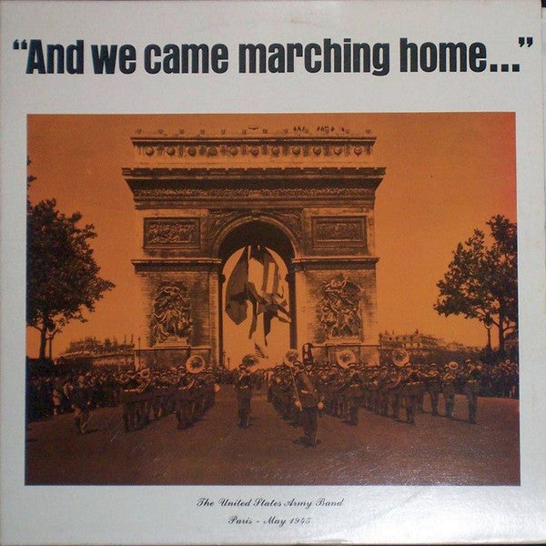 The United States Army Band : "And We Came Marching Home..." (2xLP)
